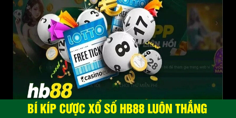 Bí kíp cược xổ số HB88 bất bại